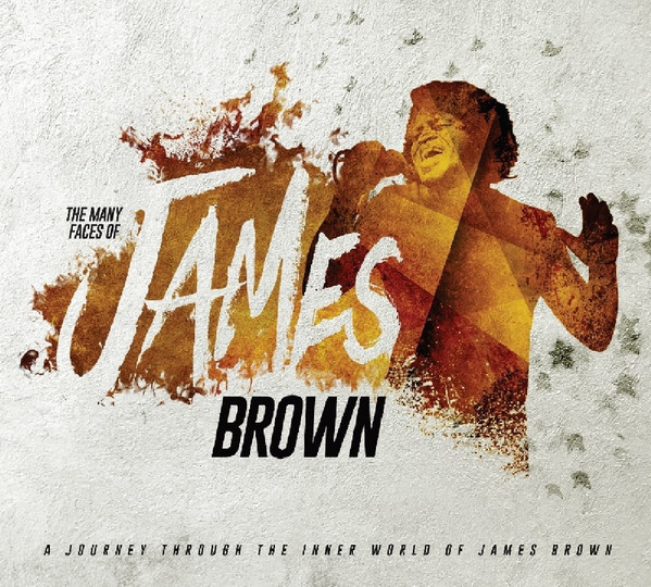 JAMES BROWN - THE MANY FACES OF